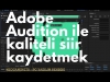 ADOBE AUDITION - ŞİİR KAYDETME, FON MÜZİK EKLEME ve EN İYİ SES EFEKTLERİ