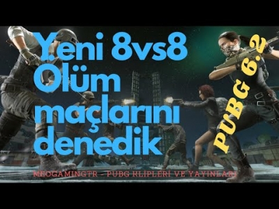 PUBG PC YENİ GÜNCELLEME | YENİ 8vs8 ÖLÜM MAÇLARINA İLK BAKIŞ | 4 HARİTADA MAÇ YAPTIK