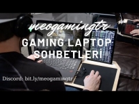 MeoGamingTR&#039;de GELENEKSEL MONSTER NOTEBOOK Sohbetleri - MAYIS - Bölüm 1